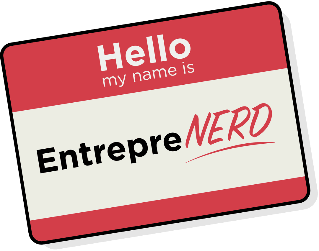 EntrepreNERD - Hello my name is